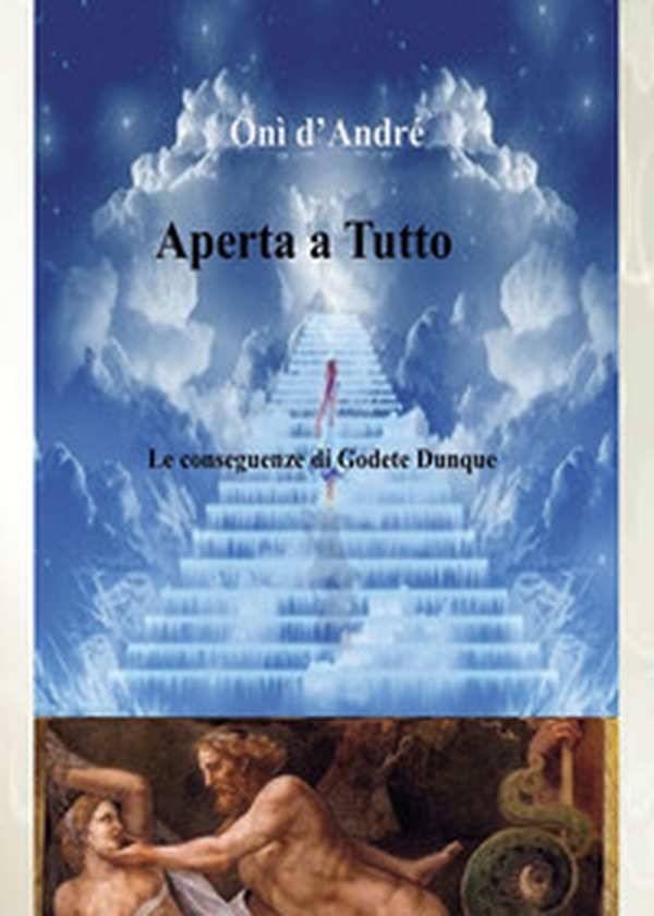 Aperta a tutto. Le conseguenze di Godete dunque - Librerie.coop Aperta a tutto. Le conseguenze di Godete dunque - Librerie.coop