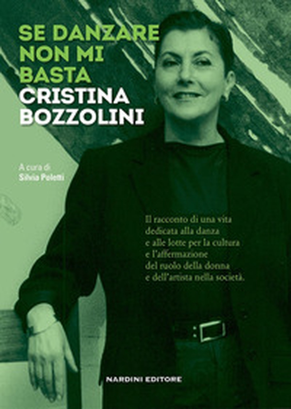 Se danzare non mi basta. Cristina Bozzolini - Librerie.coop Se danzare non mi basta. Cristina Bozzolini - Librerie.coop