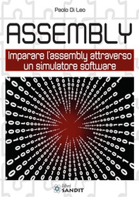 Assembly. Imparare l'assembly attraverso un simulatore software - Librerie.coop