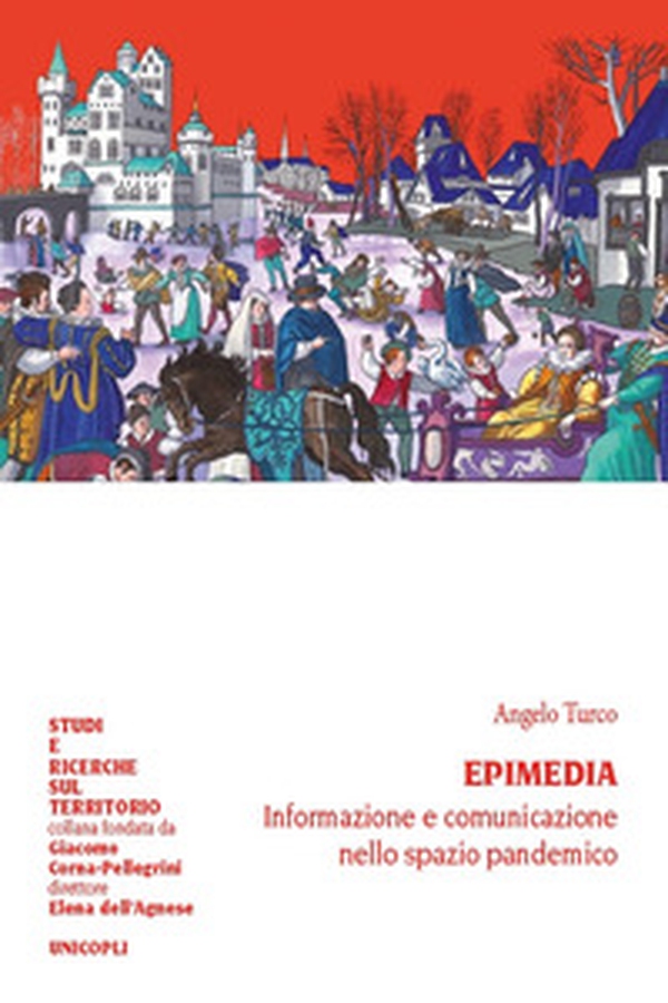 Epimedia. Informazione e comunicazione nello spazio pandemico - Librerie.coop Epimedia. Informazione e comunicazione nello spazio pandemico - Librerie.coop