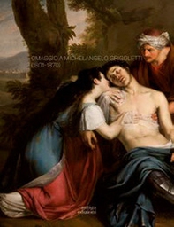 Omaggio a Michelangelo Grigoletti (1801-1870) - Librerie.coop