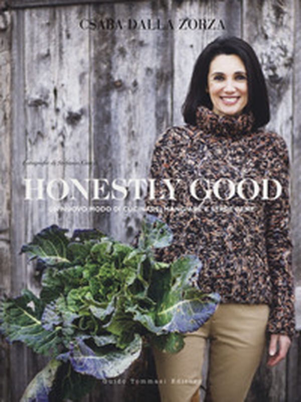 Honestly good. Un nuovo modo di cucinare, mangiare e stare bene - Librerie.coop Honestly good. Un nuovo modo di cucinare, mangiare e stare bene - Librerie.coop