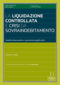 La liquidazione controllata e crisi da sovraindebitamento. Analisi sistemica e questioni applicative - Librerie.coop La liquidazione controllata e crisi da sovraindebitamento. Analisi sistemica e questioni applicative - Librerie.coop