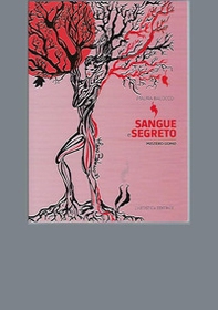 Sangue e segreto. Mistero uomo - Librerie.coop