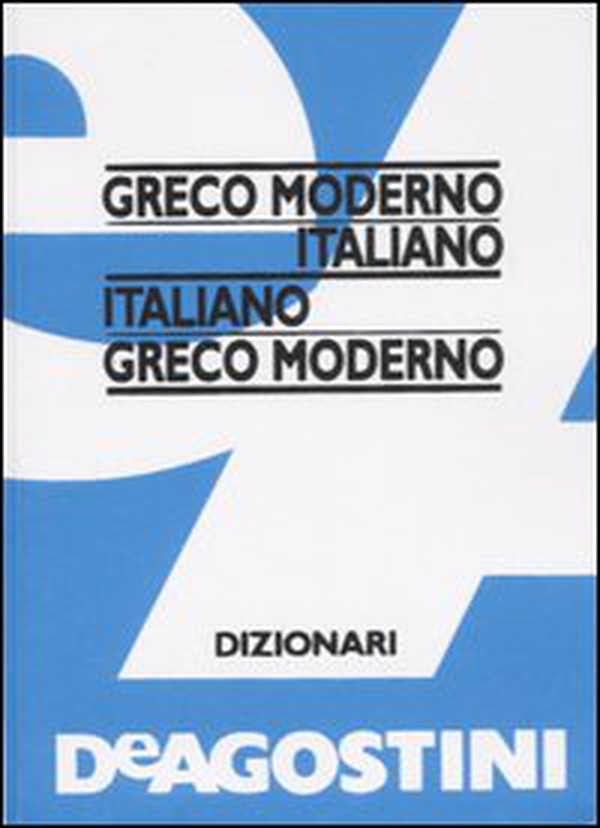 Greco moderno-italiano, italiano-greco moderno - Librerie.coop Greco moderno-italiano, italiano-greco moderno - Librerie.coop