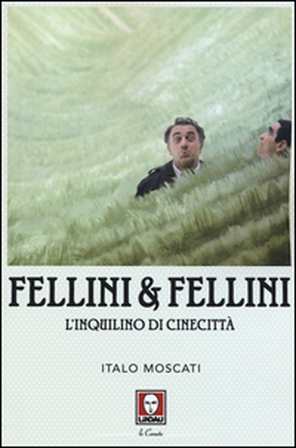 Fellini & Fellini. L'inquilino di Cinecittà - Librerie.coop Fellini & Fellini. L'inquilino di Cinecittà - Librerie.coop