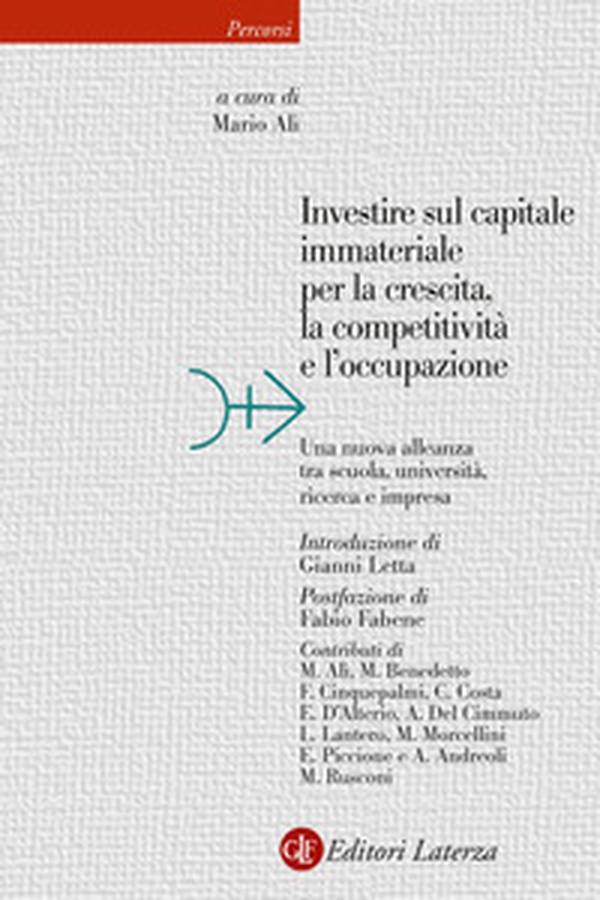 Investire sul capitale immateriale per la crescita, la competitività e l'occupazione. Una nuova alleanza tra scuola, università, ricerca e impresa - Librerie.coop Investire sul capitale immateriale per la crescita, la competitività e l'occupazione. Una nuova alleanza tra scuola, università, ricerca e impresa - Librerie.coop