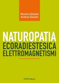 Naturopatia ecoradiestesia elettromagnetismi - Librerie.coop Naturopatia ecoradiestesia elettromagnetismi - Librerie.coop