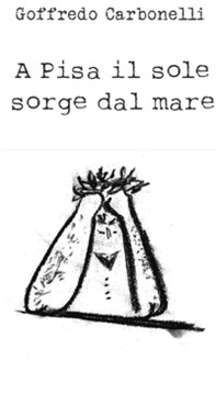 A Pisa il sole sorge dal mare - Librerie.coop