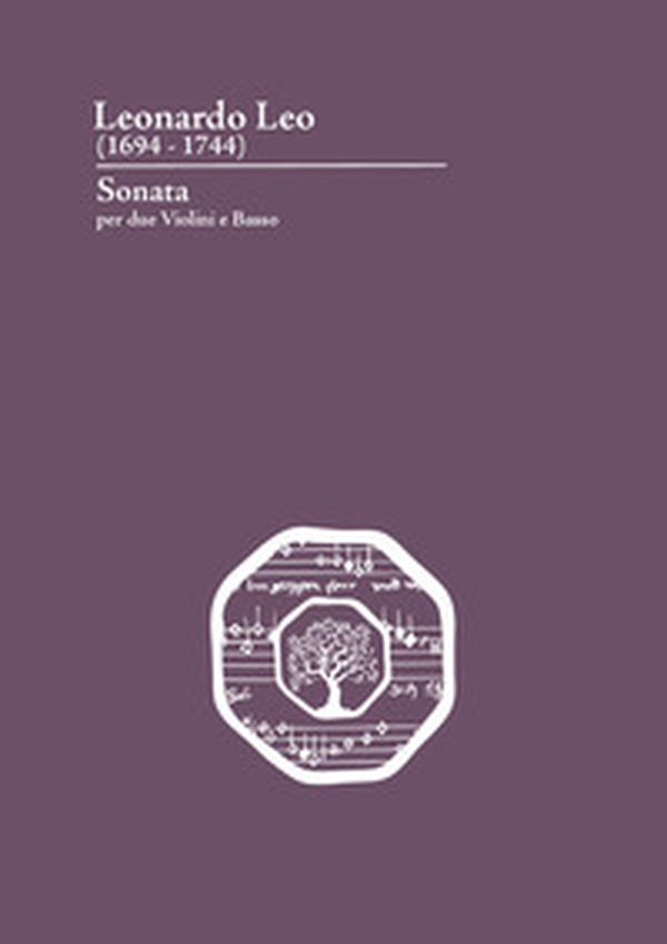 Leonardo Leo (1694-1744). Sonata per due violini e basso - Librerie.coop Leonardo Leo (1694-1744). Sonata per due violini e basso - Librerie.coop