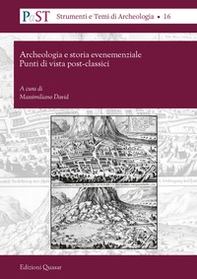 Archeologia e storia evenemenziale. Punti di vista post-classici - Librerie.coop