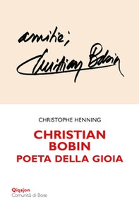 Christian Bobin. Poeta della gioia - Librerie.coop