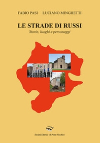 Le strade di russi. Storie, luoghi e personaggi - Librerie.coop