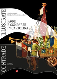 Contrade Illustrate. Paggi e comparse in cartoline - Librerie.coop