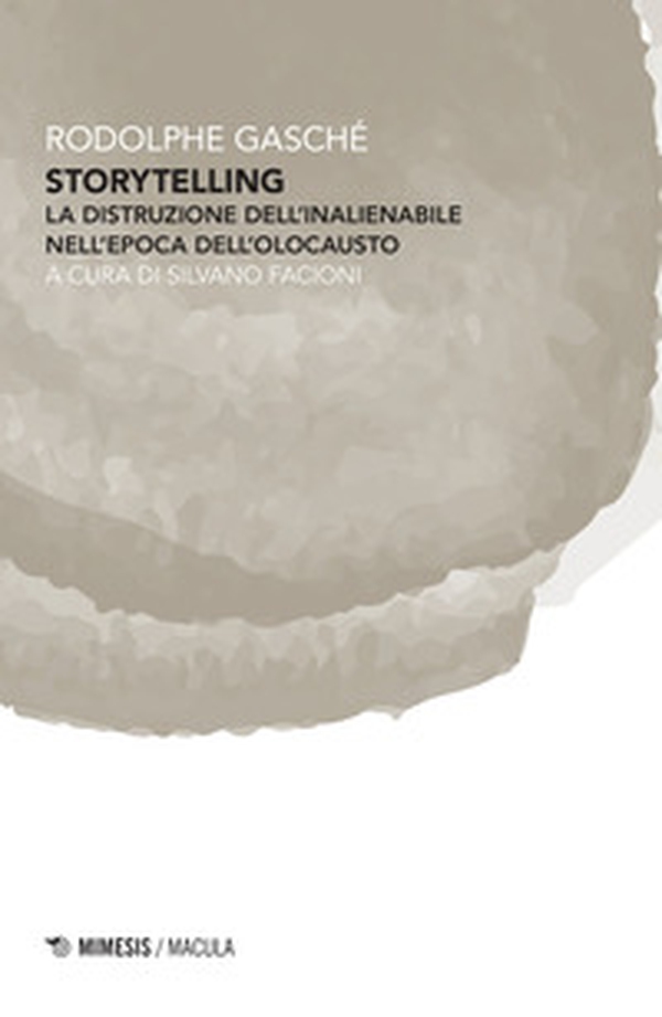 Storytelling. La distruzione dell'inalienabile nell'epoca dell'olocausto - Librerie.coop Storytelling. La distruzione dell'inalienabile nell'epoca dell'olocausto - Librerie.coop