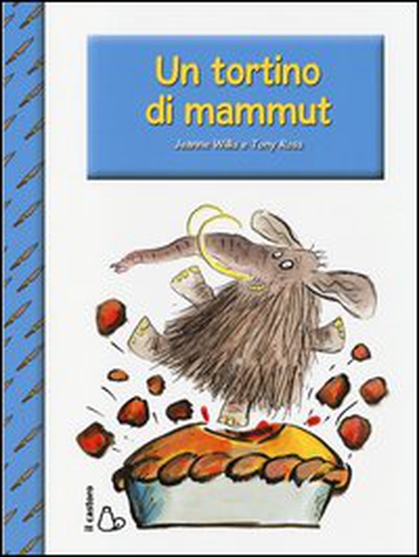 Un tortino di mammut - Librerie.coop Un tortino di mammut - Librerie.coop