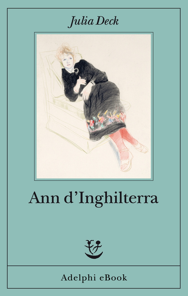 Ann d’Inghilterra - Librerie.coop Ann d’Inghilterra - Librerie.coop