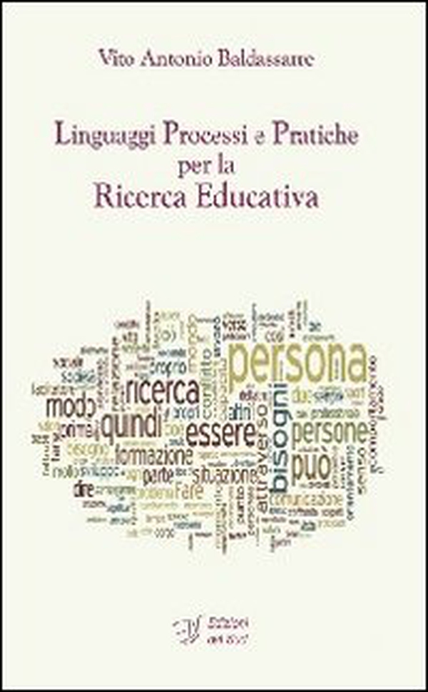 Linguaggi processi e pratiche per la ricerca educativa - Librerie.coop Linguaggi processi e pratiche per la ricerca educativa - Librerie.coop