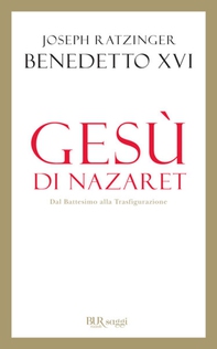 Gesù di Nazaret - Dal battesimo alla Trasfigurazione - Librerie.coop