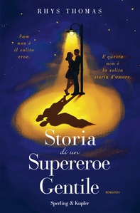 Storia di un supereroe gentile - Librerie.coop