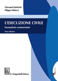 L'esecuzione civile. Formulario commentato - Librerie.coop