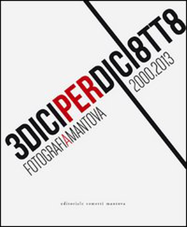 13x18. Fotografi(a) Mantova. 2000-2013 - Librerie.coop 13x18. Fotografi(a) Mantova. 2000-2013 - Librerie.coop