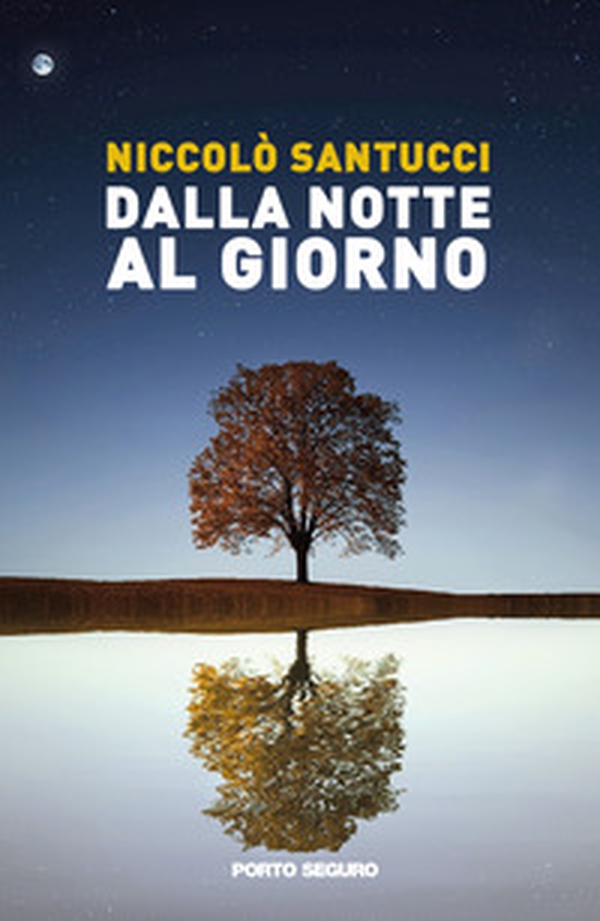 Dalla notte al giorno - Librerie.coop Dalla notte al giorno - Librerie.coop