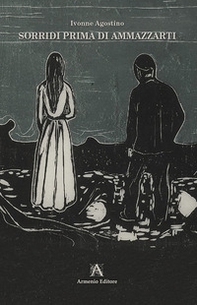 Sorridi prima di ammazzarti - Librerie.coop