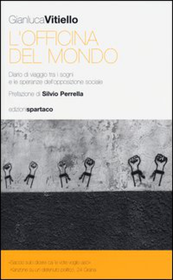 L'officina del mondo. Diario di viaggio tra i sogni e le speranze dell'opposizione sociale - Librerie.coop L'officina del mondo. Diario di viaggio tra i sogni e le speranze dell'opposizione sociale - Librerie.coop