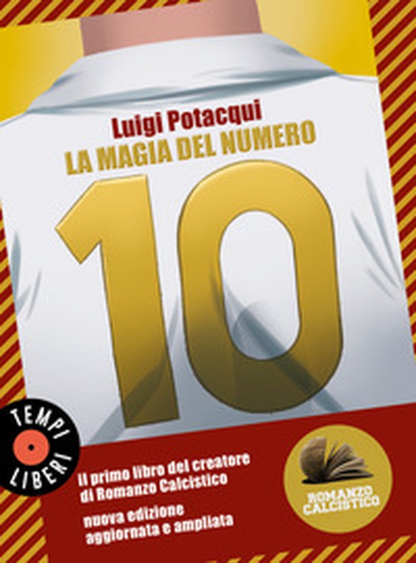 La magia del numero 10. Romanzo Calcistico - Librerie.coop La magia del numero 10. Romanzo Calcistico - Librerie.coop