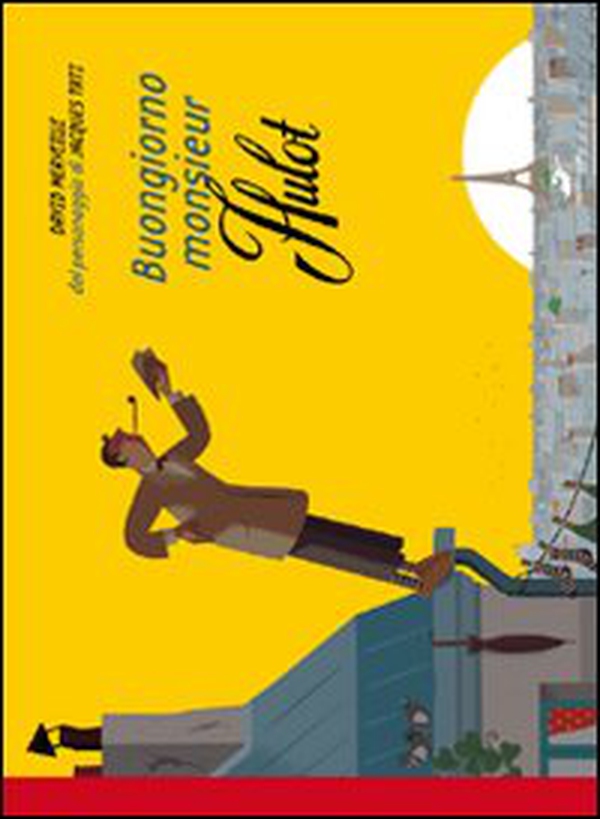 Buongiorno Monsieur Hulot - Librerie.coop Buongiorno Monsieur Hulot - Librerie.coop