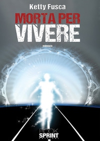 Morta per vivere - Librerie.coop