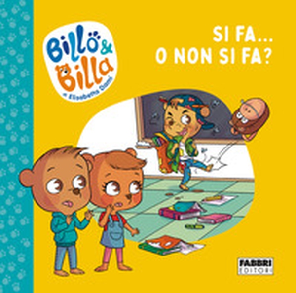 Si fa... o non si fa? Billo e Billa - Librerie.coop Si fa... o non si fa? Billo e Billa - Librerie.coop