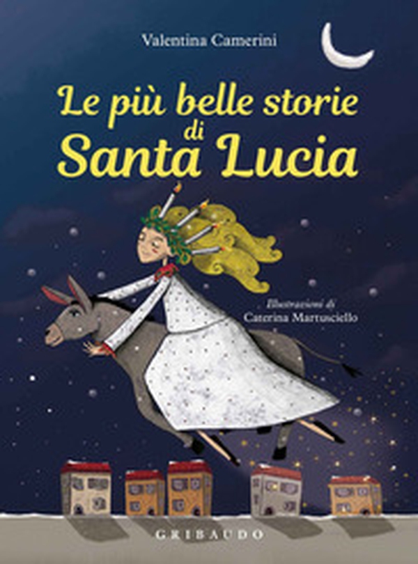 Le più belle storie di Santa Lucia - Librerie.coop Le più belle storie di Santa Lucia - Librerie.coop