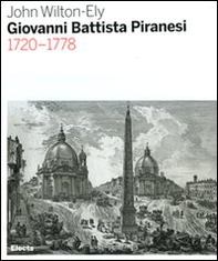 Giovanni Battista Piranesi 1720-1778 - Librerie.coop