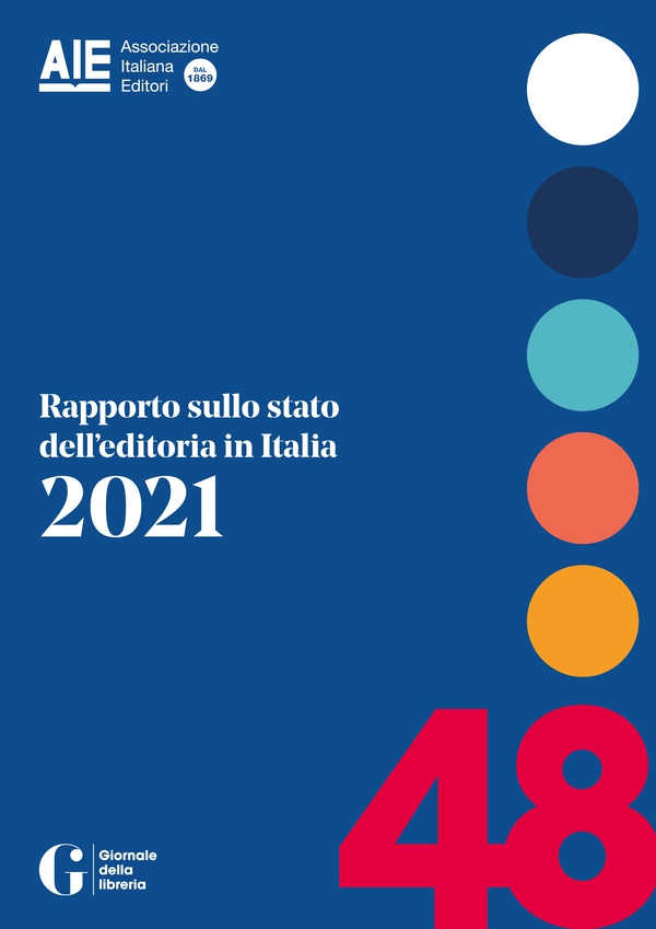 Rapporto sullo stato dell'editoria in Italia 2021 - Librerie.coop Rapporto sullo stato dell'editoria in Italia 2021 - Librerie.coop
