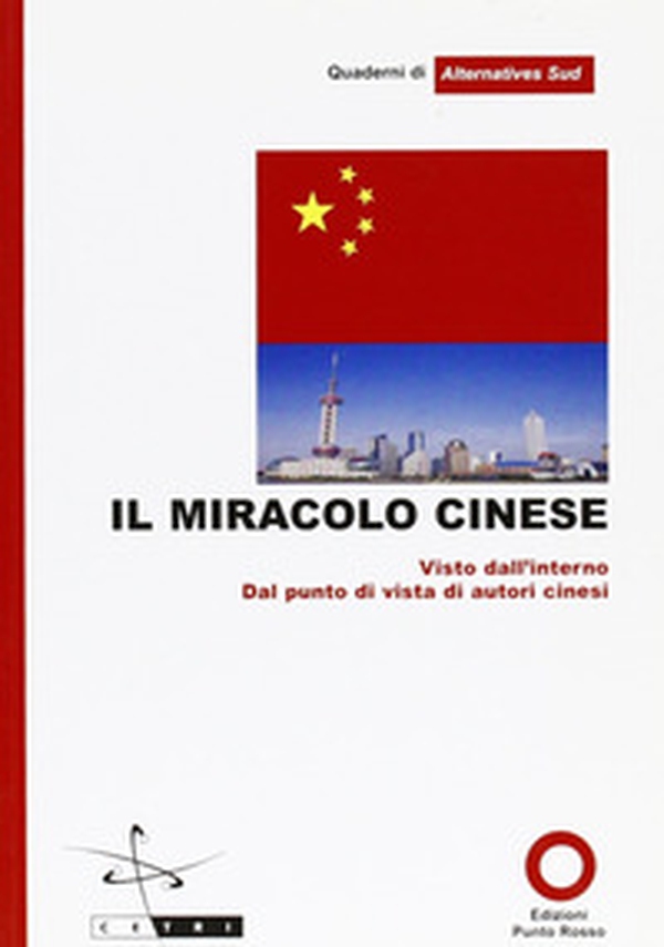 Il miracolo cinese. Vista da autori cinesi - Librerie.coop Il miracolo cinese. Vista da autori cinesi - Librerie.coop
