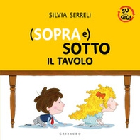 (Sopra e) sotto il tavolo. Su per giù - Librerie.coop