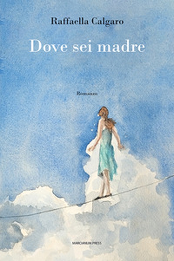 Dove sei madre - Librerie.coop Dove sei madre - Librerie.coop