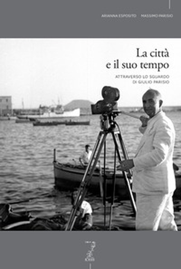 La città e il suo tempo attraverso lo sguardo di Giulio Parisio - Librerie.coop