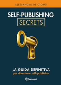 Self-publishing secrets - Librerie.coop