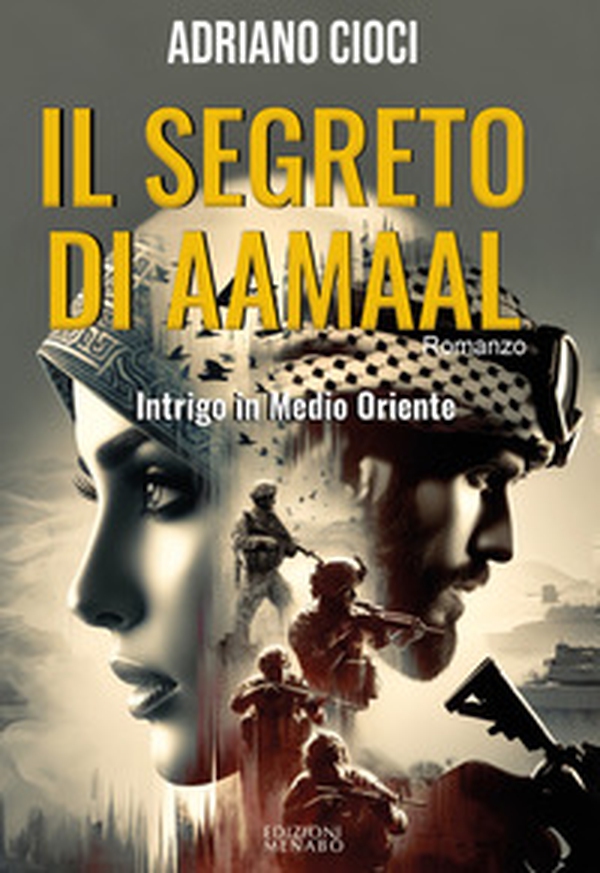 Il segreto di Aamaal. Intrigo in Medio Oriente - Librerie.coop Il segreto di Aamaal. Intrigo in Medio Oriente - Librerie.coop