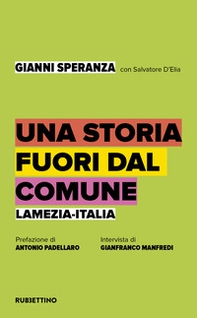 Una storia fuori dal comune. Lamezia-Italia - Librerie.coop Una storia fuori dal comune. Lamezia-Italia - Librerie.coop