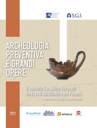 Archeologia preventiva e grandi opere. Il gasdotto San Marco-Recanati: tra le valli del Chienti e del Potenza - Librerie.coop