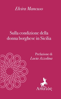 Sulla condizione della donna borghese in Sicilia - Librerie.coop Sulla condizione della donna borghese in Sicilia - Librerie.coop
