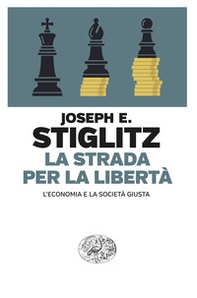 La strada per la libertà. L'economia e la società giusta - Librerie.coop La strada per la libertà. L'economia e la società giusta - Librerie.coop