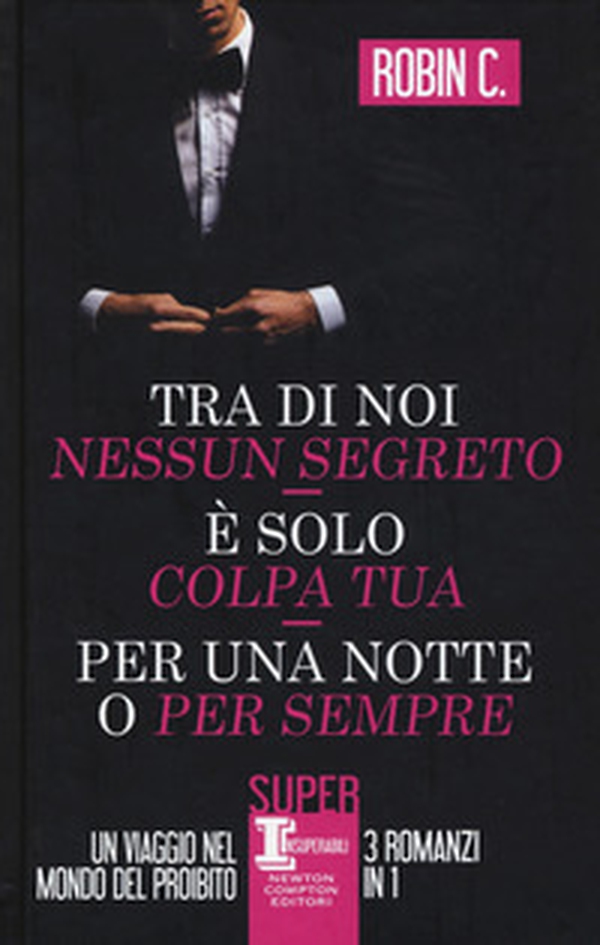 Tra di noi nessun segreto-È solo colpa tua-Per una notte o per sempre - Librerie.coop Tra di noi nessun segreto-È solo colpa tua-Per una notte o per sempre - Librerie.coop