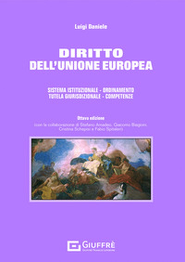 Diritto dell'Unione europea. Sistema istituzionale. Ordinamento. Tutela giurisdizionale. Competenze - Librerie.coop Diritto dell'Unione europea. Sistema istituzionale. Ordinamento. Tutela giurisdizionale. Competenze - Librerie.coop