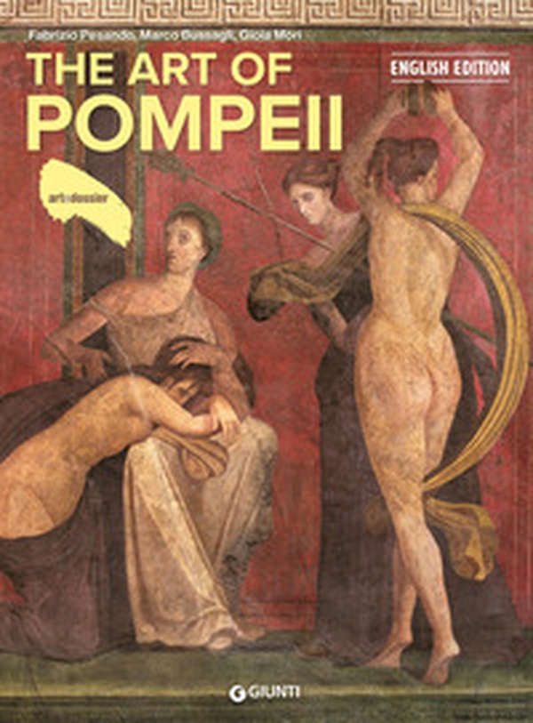 The art of Pompeii - Librerie.coop The art of Pompeii - Librerie.coop