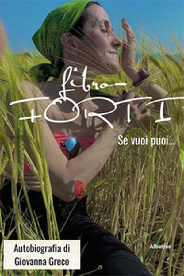 Fibro-forti. Se vuoi puoi... - Librerie.coop Fibro-forti. Se vuoi puoi... - Librerie.coop
